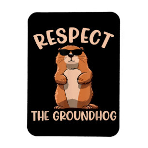 Íman Respeite O Groundhog -Woodchuck Dia do Groundhog