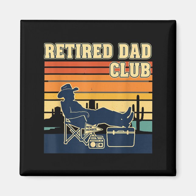 Íman Retired And Proud Retirement Dad Club New Member  (Frente)