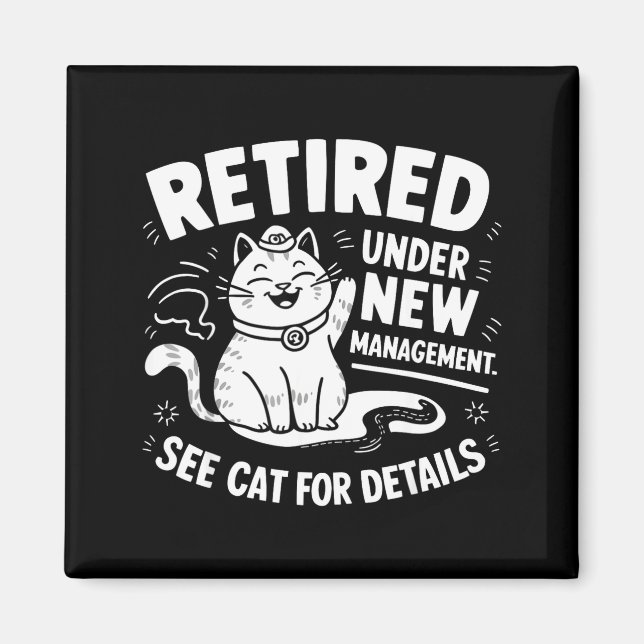 Íman Retired Under New Management - Funny Cat Retiremen (Frente)