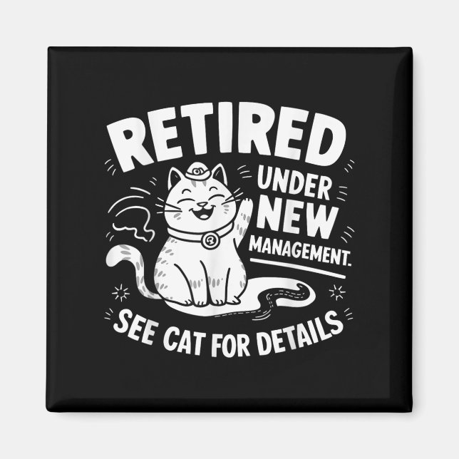 Íman Retired Under New Management - Funny Cat Retiremen (Frente)