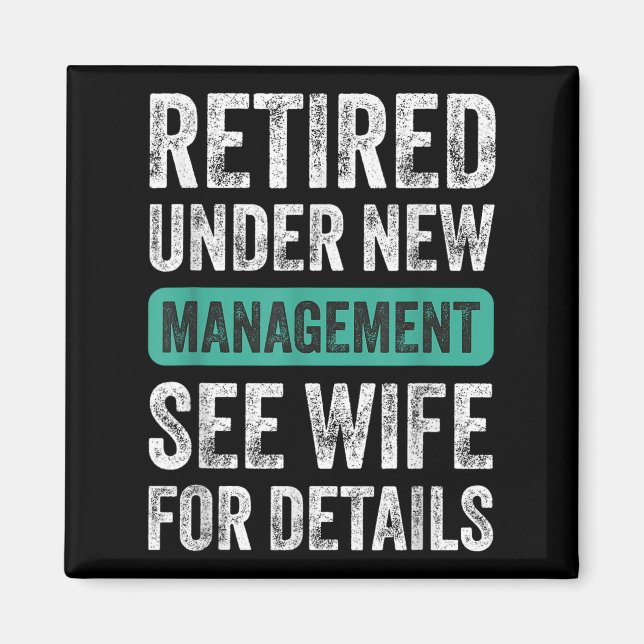 Íman Retired Under New Management, Funny Husband Humor  (Frente)