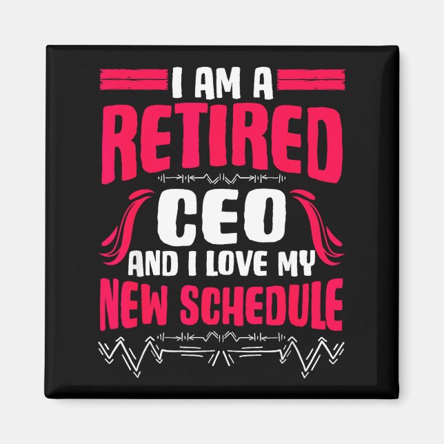 Íman Retirement I'm A Retired Ceo  (Frente)
