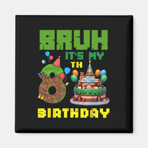 Íman Retro Bruh É Meu 8º Aniversário Bolo Pixel Gamer 8