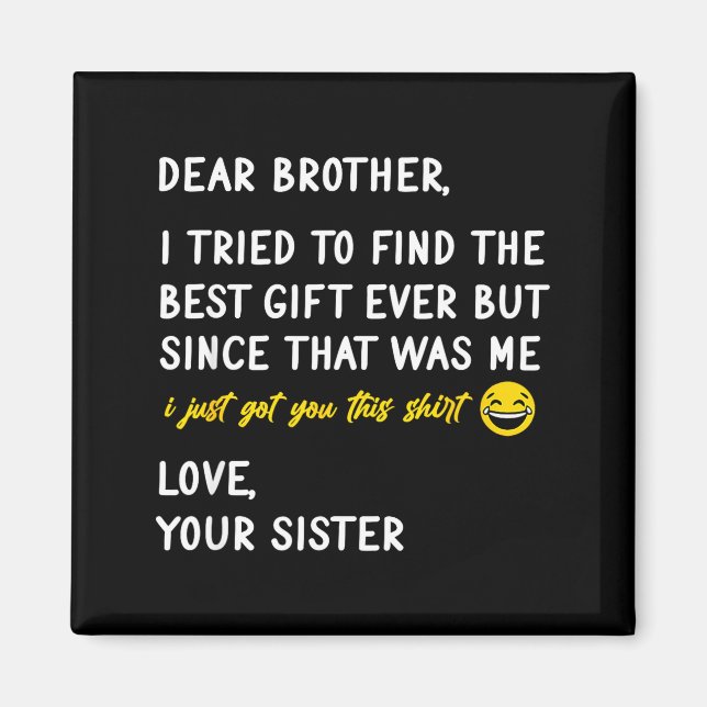 Íman Retro Dear Brother I Tried To Find The  (Frente)