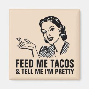 Íman Retrô Engraçado Magnets, ALIMENTE-ME TACOS