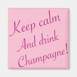 Íman Retro Manter Calmo e Beber Champanhe Rosa