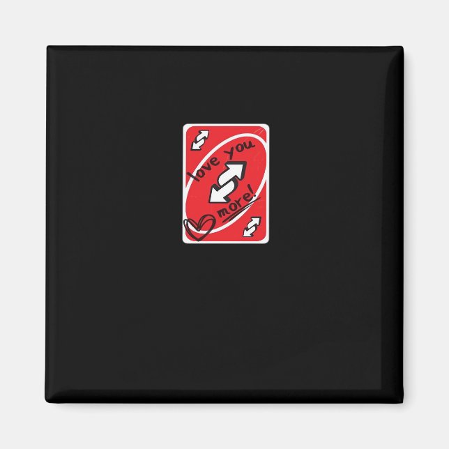 Íman Reverse Card Love You More Funny Playful Style  (Frente)