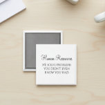 Íman RH Resolvemos Problemas Que Você Nem Sabia Que Tin<br><div class="desc">Este design foi criado através de arte digital. Ele pode ser personalizado clicando no botão personalizar e alterando a cor,  adicionando um nome,  iniciais ou suas palavras favoritas.</div>