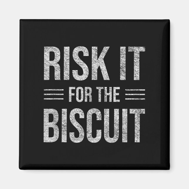 Íman Risk It For The Biscuit Motivation  (Frente)