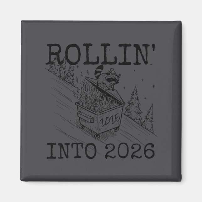 Íman Rollin' Into 2026 Happy New Year Raccoon Men Women (Frente)
