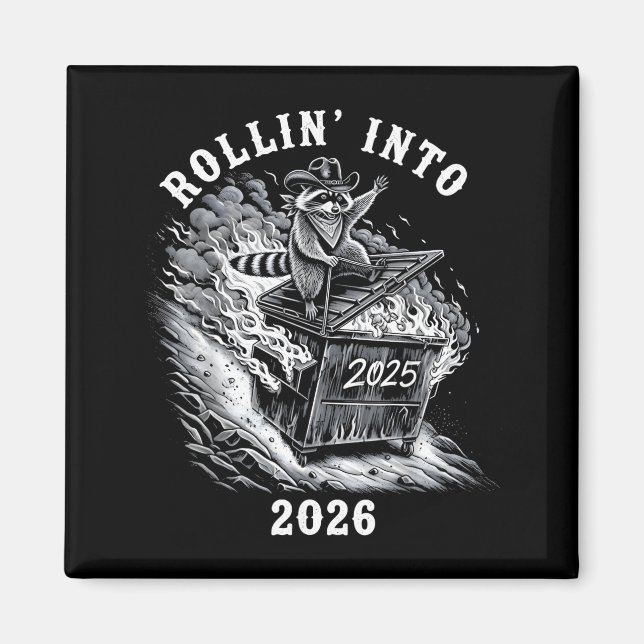 Íman Rollin Into 2026 Raccoon Funny Dumpster Fire 2025  (Frente)