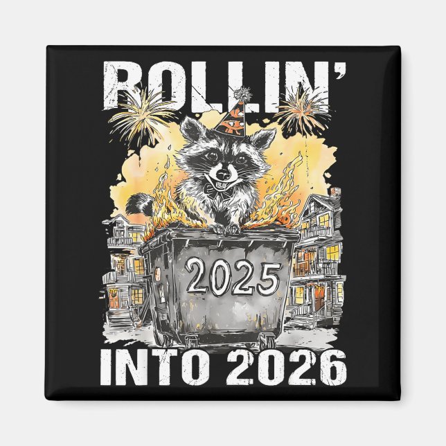Íman Rolling Into 2026 Trash Racoon Funny New Years Eve (Frente)