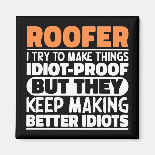 Íman Roofer Eu Tento Fazer Coisas Engraçadas Dizendo Te (Frente)