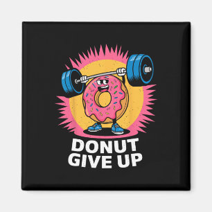 Íman Rosquinha de Fisiculturista Não Desista Humor Trei