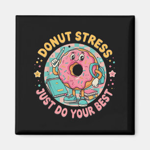 Íman Rosquinha Stress Apenas Faça Sua Melhor Motivação