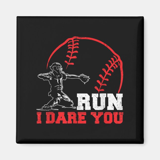 Íman Run I Dare You Funny Baseball Catcher Baseball Pla (Frente)