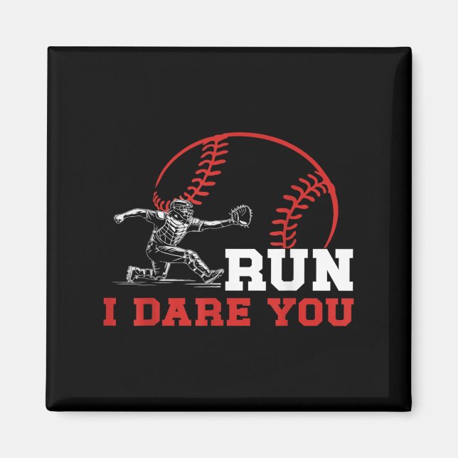 Íman Run I Dare You Funny Baseball Catcher Baseball Pla (Frente)