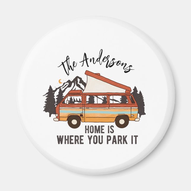 Íman RV Camping Tent Trailer Home é onde você o estacio (Frente)