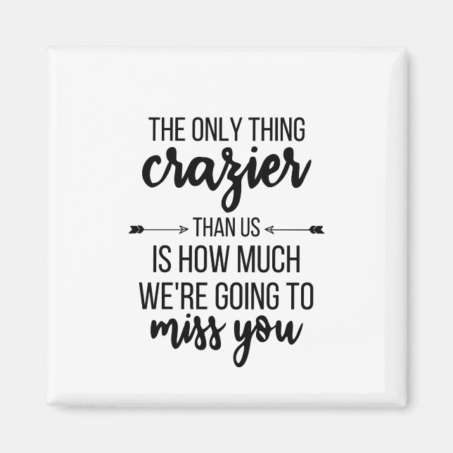 Íman Saindo Daqui, Chefe Saindo, Melhor Presente Amigo (Frente)