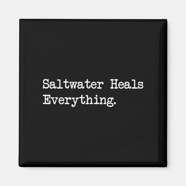 Íman Saltwater Heals Everything Funny Beach Quotes  (Frente)