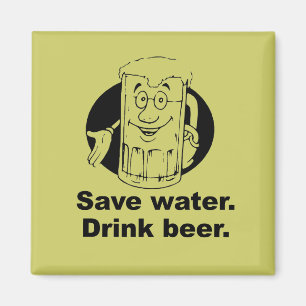 ÍMAN SALVAR A ÁGUA. BEBA A CERVEJA
