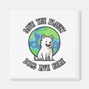 Íman Salve O Planeta Cães Vivem Aqui Cachorro Engraçado