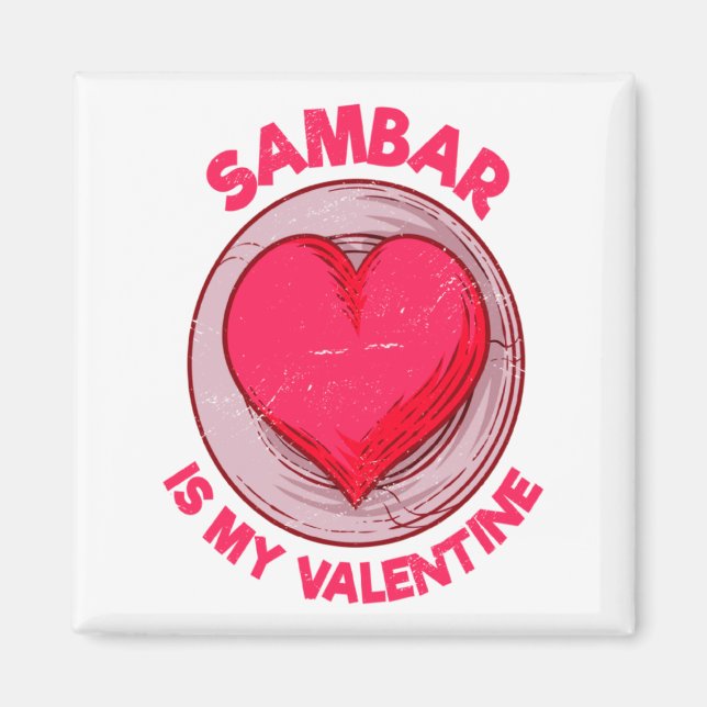 Íman Sambar Is My Valentine Stew Vegetable Dish Humor  (Frente)