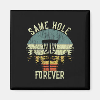 Íman Same Hole Forever Funny Disc Golf Bachelor Party 