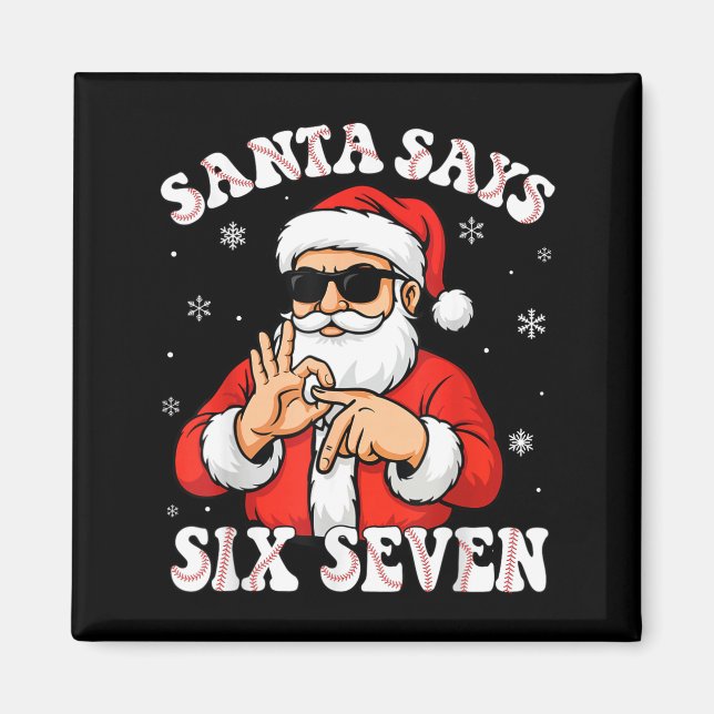 Íman Santa Says 6 7 Six Seven Meme Baseball Number 67 G (Frente)