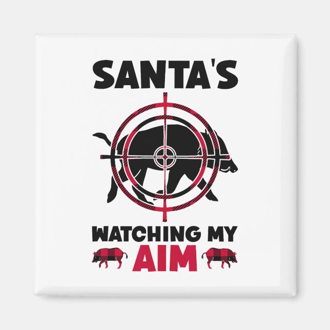 Íman Santa's Watching My Aim - Boar Hog Hunting  (Frente)