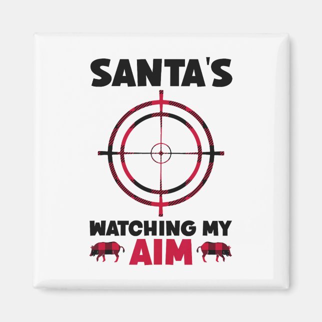Íman Santa's Watching My Aim - Boar Hog Hunting 1  (Frente)