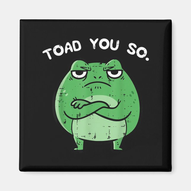 Íman Sapo Toad Engraçado Trocadilho Dizer Meme Animal M (Frente)