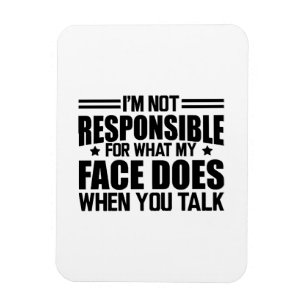 Íman Sarcasmo - Não sou responsável pelo que meu rosto 