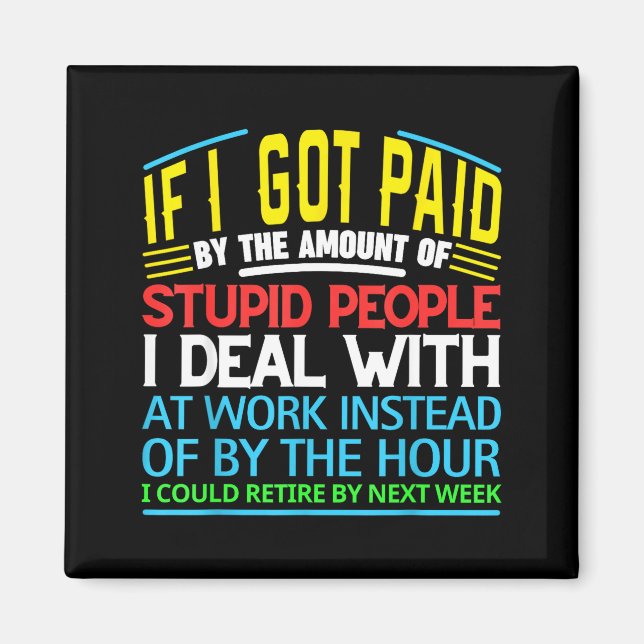 Íman Sarcastic Office Humor Funny Work Quote Ing People (Frente)