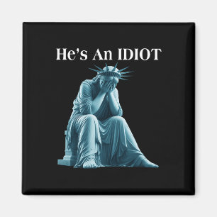 Íman Sarcástico Anti-Trump Ele É Uma Estátua Idiota De