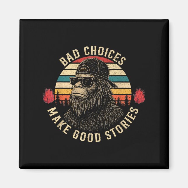 Íman Sasquatch Bad Choes Torna Boas Histórias Engraçada (Frente)