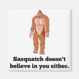 Íman Sasquatch não acredita em você