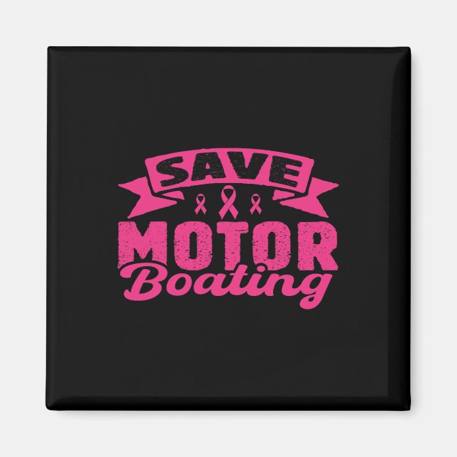 Íman Save Motor Boating Funny Breast Cancer Pink Ribbon (Frente)