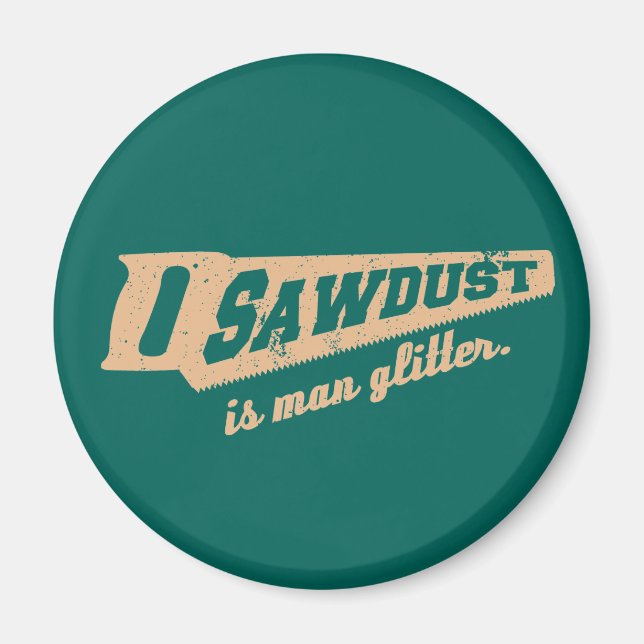 Íman Sawdust é o humor de trabalho de madeira de Man Gl (Frente)