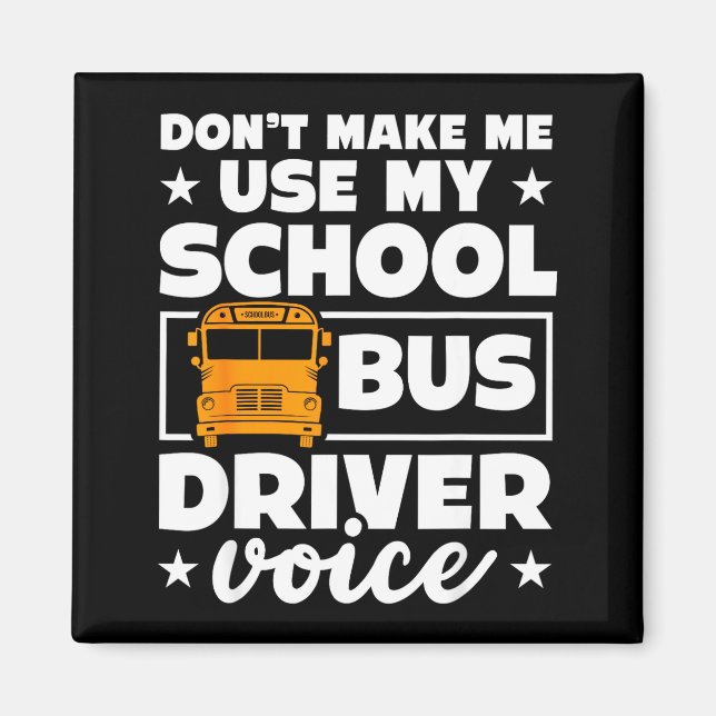 Íman School Bus Driver Funny School Bus Drivers Quote  (Frente)