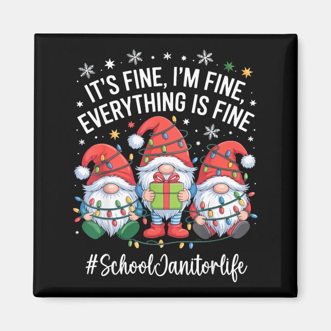 Íman School Janitor Gnome Everything Is Fine Funny Chri (Frente)