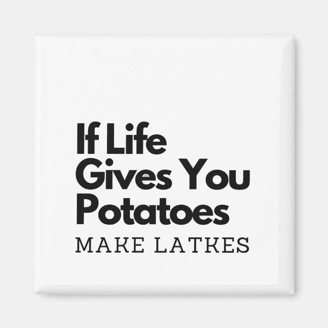 Íman Se a vida te dá uma batata faz um latão (Frente)