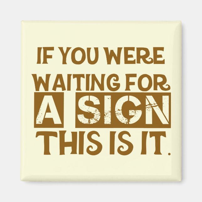 Íman Se Estivesses À Espera De Um Sinal É Este... (Frente)