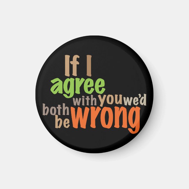 Íman Se eu concordar com você, estaríamos errados (Frente)