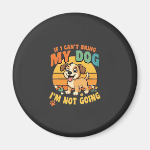 Íman Se Eu Não Posso Levar Meu Cachorro Engraçado