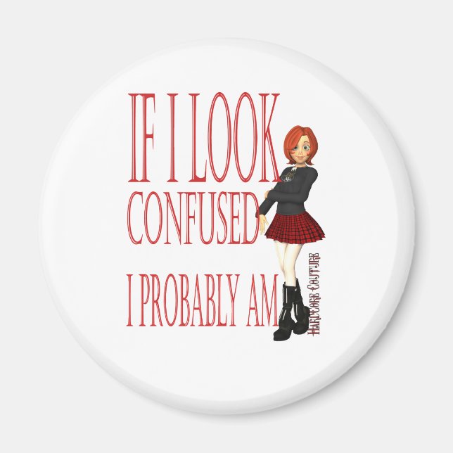 Íman Se eu parecer confuso, provavelmente estou (Frente)