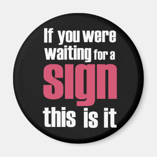 Íman Se você fosse... Ímanes de slogan