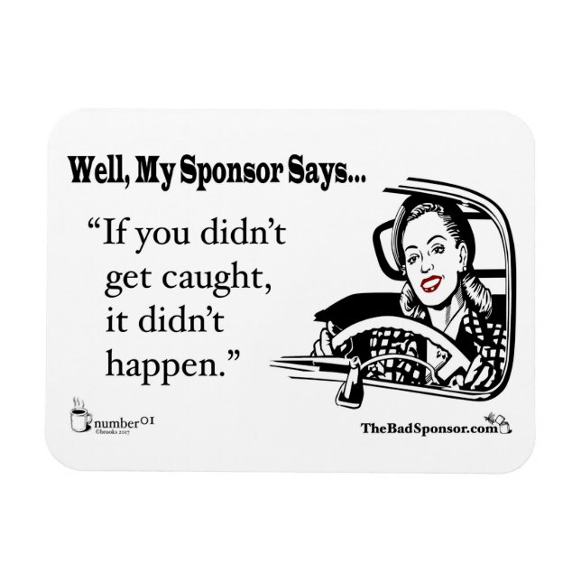 Íman Se você não foi pego, isso não aconteceu. (Horizontal)