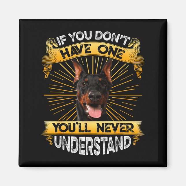 Íman Se Você Não Tem Um Doberman Nscher Engraçado  (Frente)