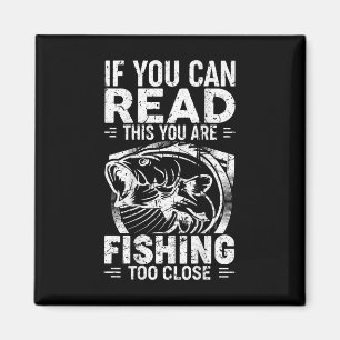 Íman Se Você Pode Ler Isso, Está Pescando Muito Perto F